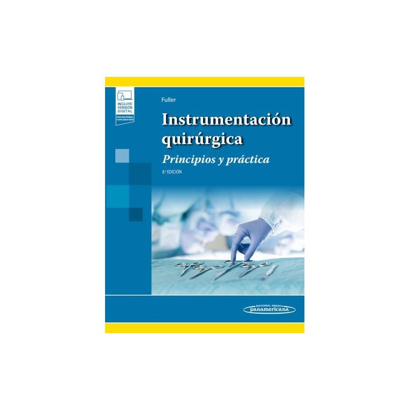Joanna Kotcher Fuller  Instrumentación quirúrgica Principios y práctica 9788411061872