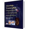 Abordaje Transradial  Diagnóstico e Intervención Angiográfica