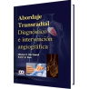 Abordaje Transradial  Diagnóstico e Intervención Angiográfica