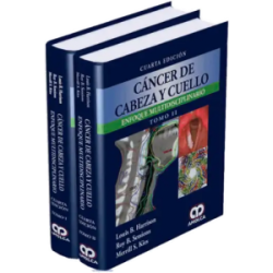 Cáncer de Cabeza y Cuello. Enfoque Multidisciplinario. Tomos I - II.  4ta Edición