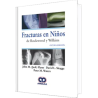 Fracturas en Niños de Rockwood y Wilkins Octava edición