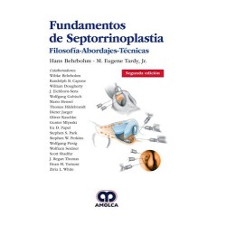 Fundamentos de Septorrinoplastia. Filosofía - Abordajes - Ténicas. 2da Edición